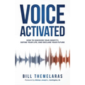 Voice-Activated: How to Discover Your Identity, Define Your Life, and Declare Your Future