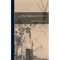 Zuñi Breadstuff