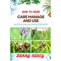 How to Grow Care Manage and Use Egyptian Walking Onion for Profit: Master Egyptian Walking Onions for Sustainable Gardening, Farming, and Business Gro