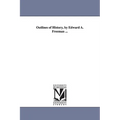 Outlines of History, by Edward A. Freeman ...