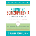 Surviving Schizophrenia, 7th Edition: A Family Manual