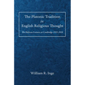 The Platonic Tradition in English Religious Thought: The Hulsean Lectures at Cambridge 1925-1926