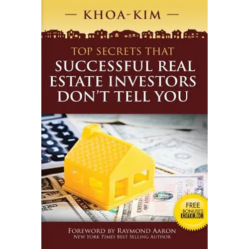 Top Secrets That Successful Real Estate Investors Don't Tell You