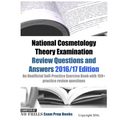 National Cosmetology Theory Examination Review Questions and Answers 2016/17 Edition: An Unofficial Self-Practice Exercise Book with 150+ practice rev