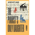 The Pianist's Only Daughter: A Memoir