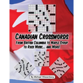 Canadian Crosswords: From British Columbia to Maple Syrup to Rock Music ... and