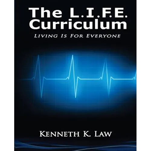 The L.I.F.E. Curriculum: Living is for Everyone