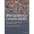 Why Society Is a Complex Matter: Meeting Twenty-First Century Challenges with a New Kind of Science