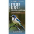 Feeder Birds of Southern California: A Folding Pocket Guide to Common Backyard Birds