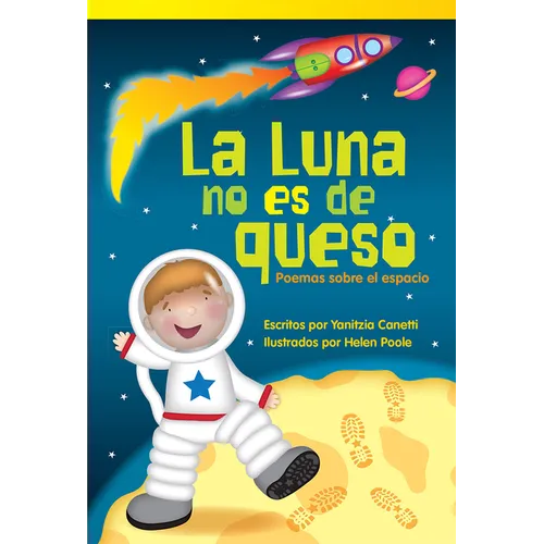 La Luna No Es de Queso: Poemas Sobre El Espacio