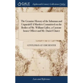 The Genuine History of the Inhuman and Unparalell'd Murders Committed on the Bodies of Mr. William Galley, a Custom-house Officer and Mr. Daniel Chate