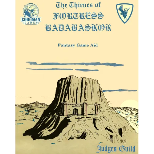 Thieves of Fortress Badabaskor: A Judges Guild Classic Reprint