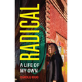 Radical: A Life of My Own