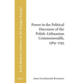 Power in the Political Discourse of the Polish-Lithuanian Commonwealth, 1569 1795