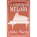 A Lingering Melody: A Sweet Pride & Prejudice Variation