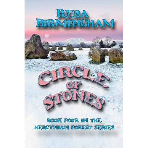 Circle of Stones: Book Four in the Hercynian Forest Series