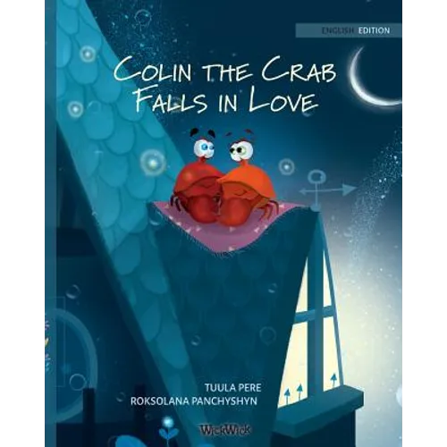 Colin the Crab Falls in Love