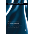 Food and Foodways in African Narratives: Community, Culture, and Heritage