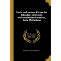 Die in und an dem Körper des lebenden Menschen vorkommenden Parasiten, Erste Abtheilung