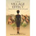 The Village Effect: Leadership, Faith, and The Power of Community