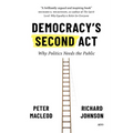 Democracy's Second ACT: Why Politics Needs the Public