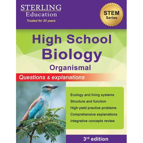 High School Biology: Questions & Explanations for Organismal Biology
