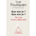 Que sais - je ? Que suis - je ?