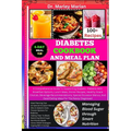 Diabetes Cookbook and Meal Plan: Managing Blood Sugar through Smart Nutrition: A Comprehensive Guide To Supporting Diabetic Patients With Breakfast Op
