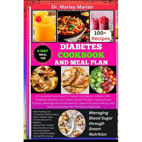 Diabetes Cookbook and Meal Plan: Managing Blood Sugar through Smart Nutrition: A Comprehensive Guide To Supporting Diabetic Patients With Breakfast Op