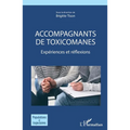 Accompagnants de toxicomanes: Expériences et reflexions