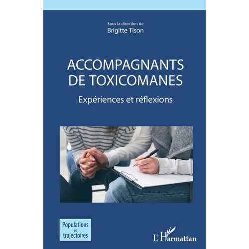 Accompagnants de toxicomanes: Expériences et reflexions