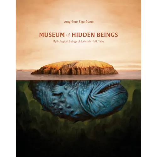 Museum of Hidden Beings: A Guide to Icelandic Creatures of Myth and Legend
