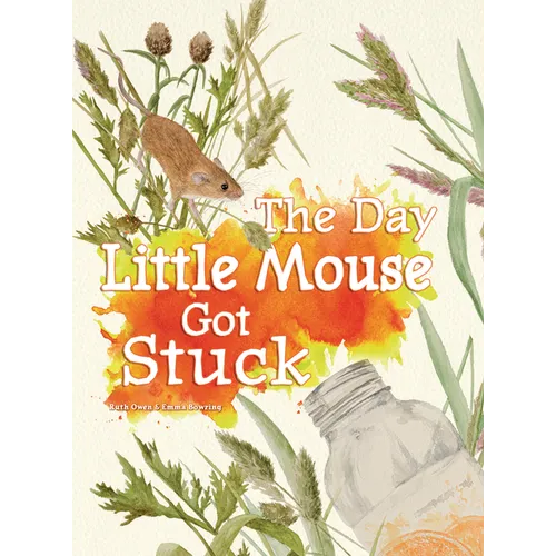 The Day Little Mouse Got Stuck