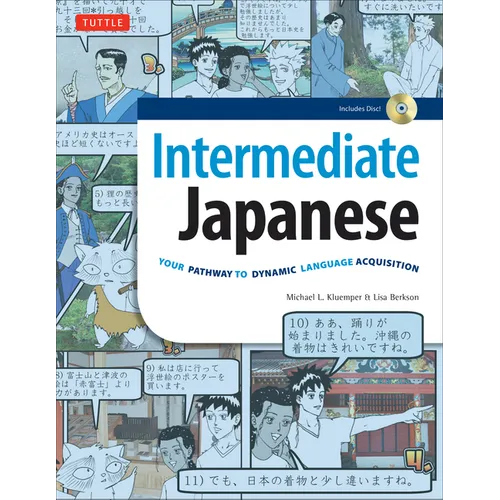 Intermediate Japanese Textbook: Your Pathway to Dynamic Language Acquisition: Learn Conversational Japanese, Grammar, Kanji & Kana: (Audio Included) [