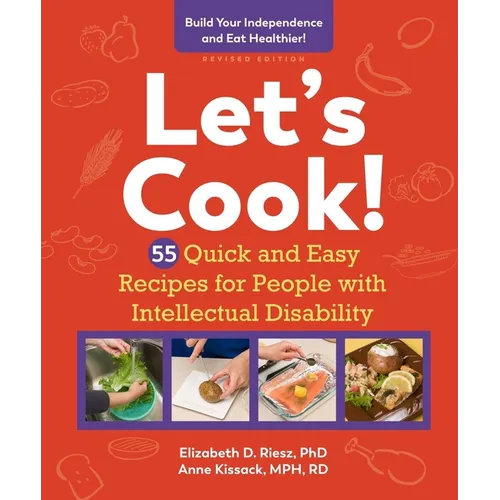 Let's Cook!: 55 Quick and Easy Recipes for People with Intellectual Disability