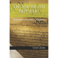 The American Republic: The Principles of Our Nation's Foundation