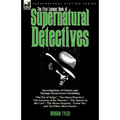 The First Leonaur Book of Supernatural Detectives: Investigations of Ghosts and Strange Occurrences Including 'The Pot of Tulips', 'The Ghost Detectiv