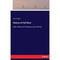History of Fall River: with notices of Freetown and Tiverton