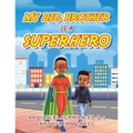 My Big Brother Is a Superhero