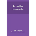 De Laudibus Legum Angliæ