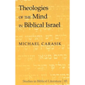 Theologies of the Mind in Biblical Israel