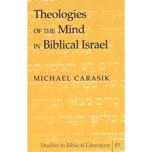 Theologies of the Mind in Biblical Israel