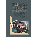 Toda Una Vida Loca