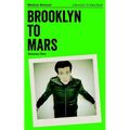 Brooklyn To Mars: Volume One
