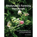 Biodynamic Farming Handbook: Activating Soil Fertility for Growing Healthy Food