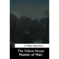 The Yellow House: Master of Men