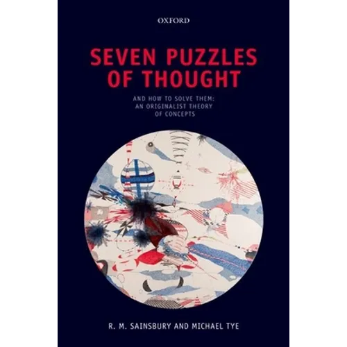 Seven Puzzles of Thought: And How to Solve Them: An Originalist Theory of Concepts