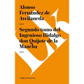 Segundo tomo del Ingenioso Hidalgo don Quijote de la Mancha