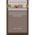 Interpreting 2 Peter through African American Women's Moral Writings