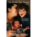 Our Births, Our Stories Volume 4